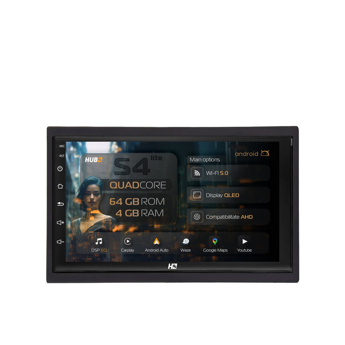 Navigatie HUB64 2DIN Universal, 4GB RAM, Android, Quadcore, DSP, GPS, Wi-FI, Carplay, Android Auto, USB, Bluetooth, Waze, Touchscreen, 7 inch