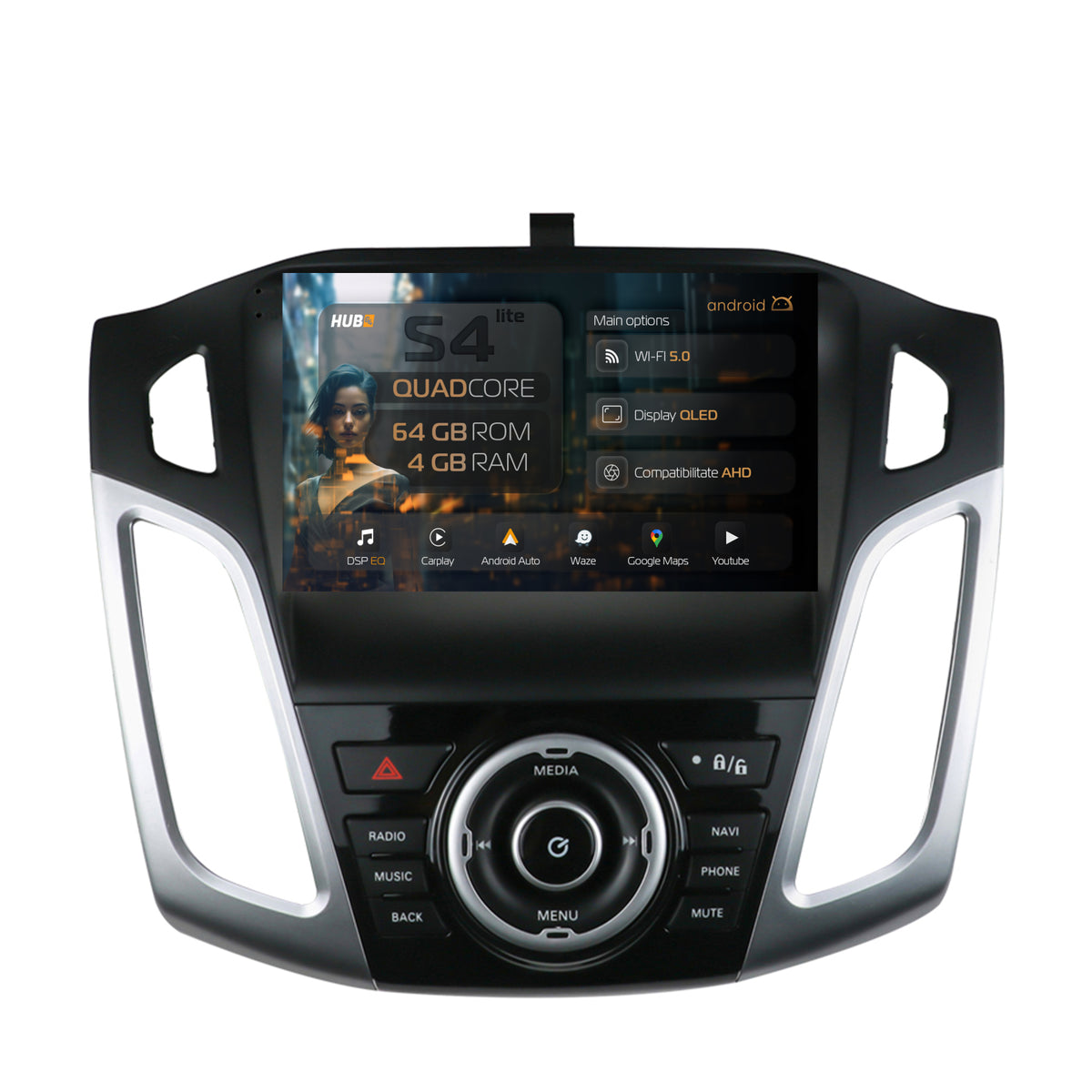 Navigatie HUB64 Ford Focus 3 (2011-2019), 4GB RAM, Android, Quadcore, DSP, GPS, Wi-FI, Carplay, Android Auto, USB, Bluetooth, Waze, Touchscreen, 9 inch