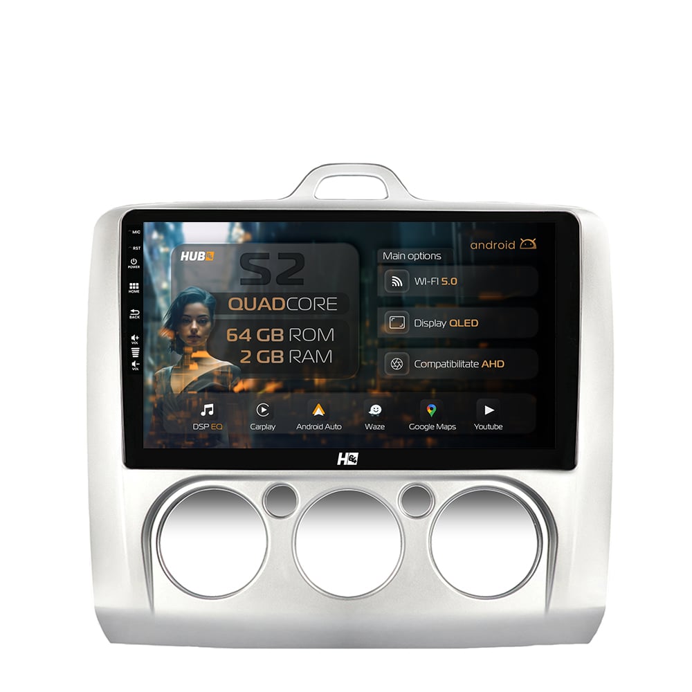 Navigatie HUB64 Ford Focus MK2 (2004-2011), Clima Manuala, 2GB RAM, Android, GPS, Wi-FI, Carplay, Android Auto, USB, Bluetooth, Radio, Waze, Touchscreen, 9 inch