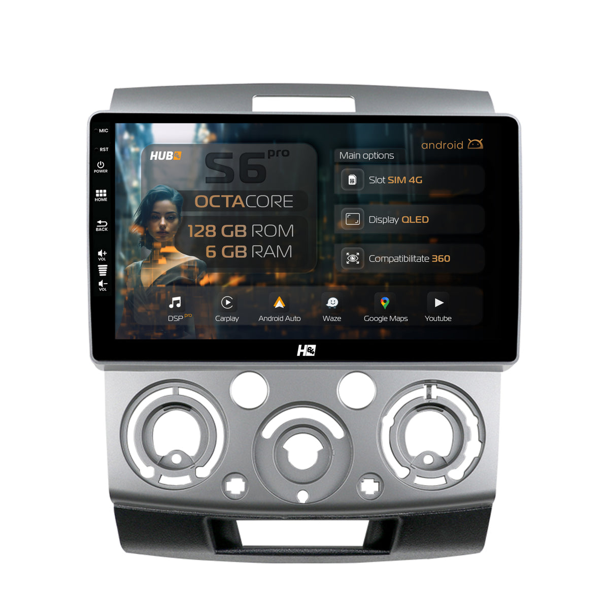 Navigatie HUB64 Ford Ranger / Mazda BT50 (2007-2012), 6GB RAM, Android, Octacore, Slot Sim 4G, DSP, GPS, Wi-FI, Carplay, Android Auto, USB, Bluetooth, Waze, Touchscreen, 9 Inch