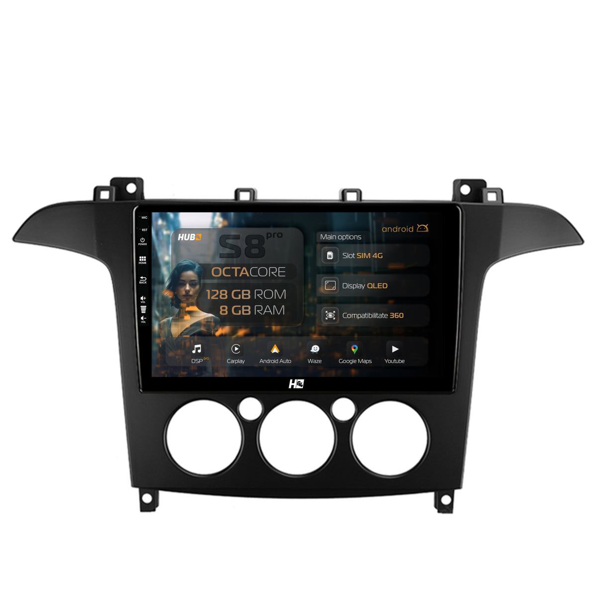Navigatie HUB64 Ford S-MAX (2006-2015) Clima Manuala, 8GB RAM, Android, Octacore, Slot Sim 4G, DSP, GPS, Wi-FI, Carplay, Android Auto, USB, Bluetooth, Waze, Touchscreen, 9 Inch