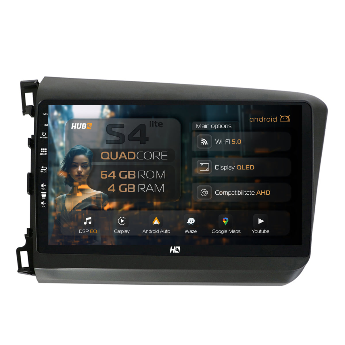 Navigatie HUB64 Honda Civic (2012-2015), 4GB RAM, Android, Quadcore, DSP, GPS, Wi-FI, Carplay, Android Auto, USB, Bluetooth, Waze, Touchscreen, 9 inch