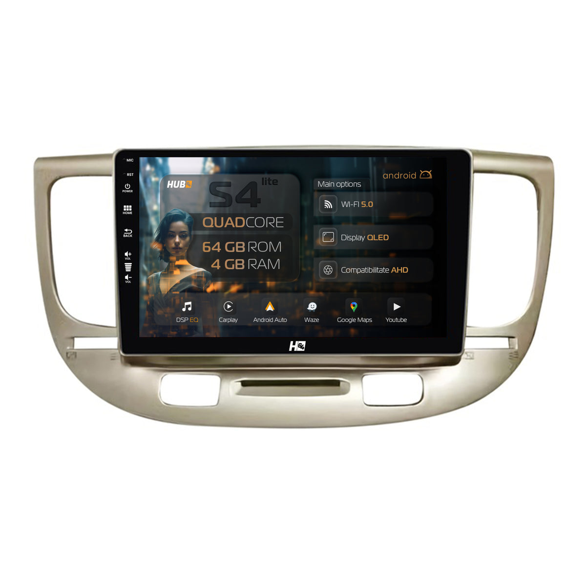 Navigatie HUB64 Kia Rio (2005-2011), 4GB RAM, Android, Quadcore, DSP, GPS, Wi-FI, Carplay, Android Auto, USB, Bluetooth, Waze, Touchscreen, 9 Inch