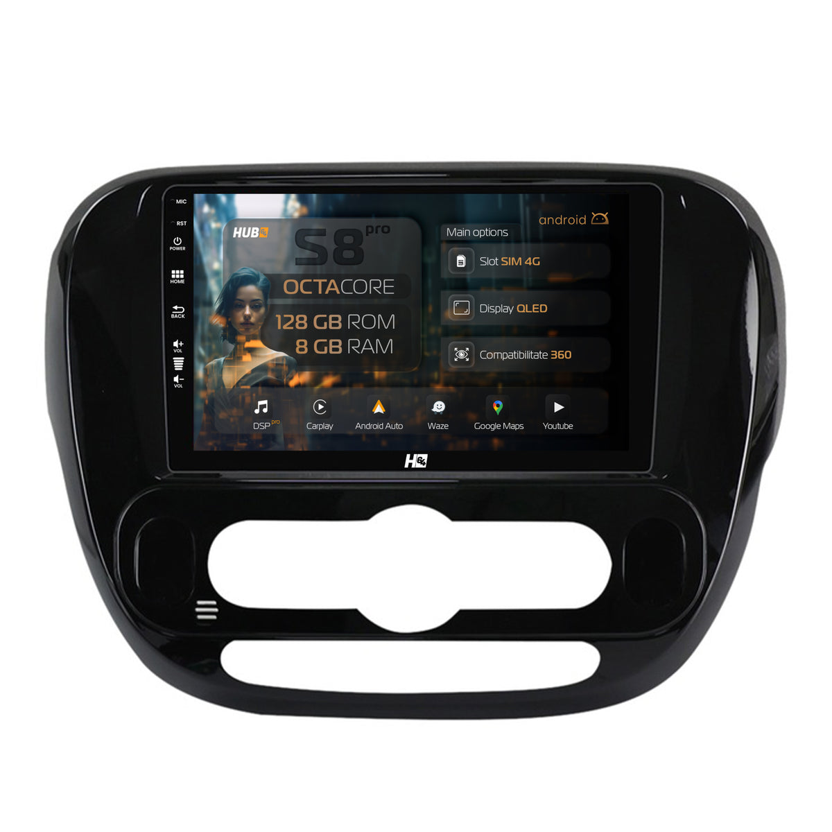 Navigatie HUB64 Kia Soul (2014-2019), 8GB RAM, Android, Octacore, Slot Sim 4G, DSP, GPS, Wi-FI, Carplay, Android Auto, USB, Bluetooth, Waze, Touchscreen, 9 Inch