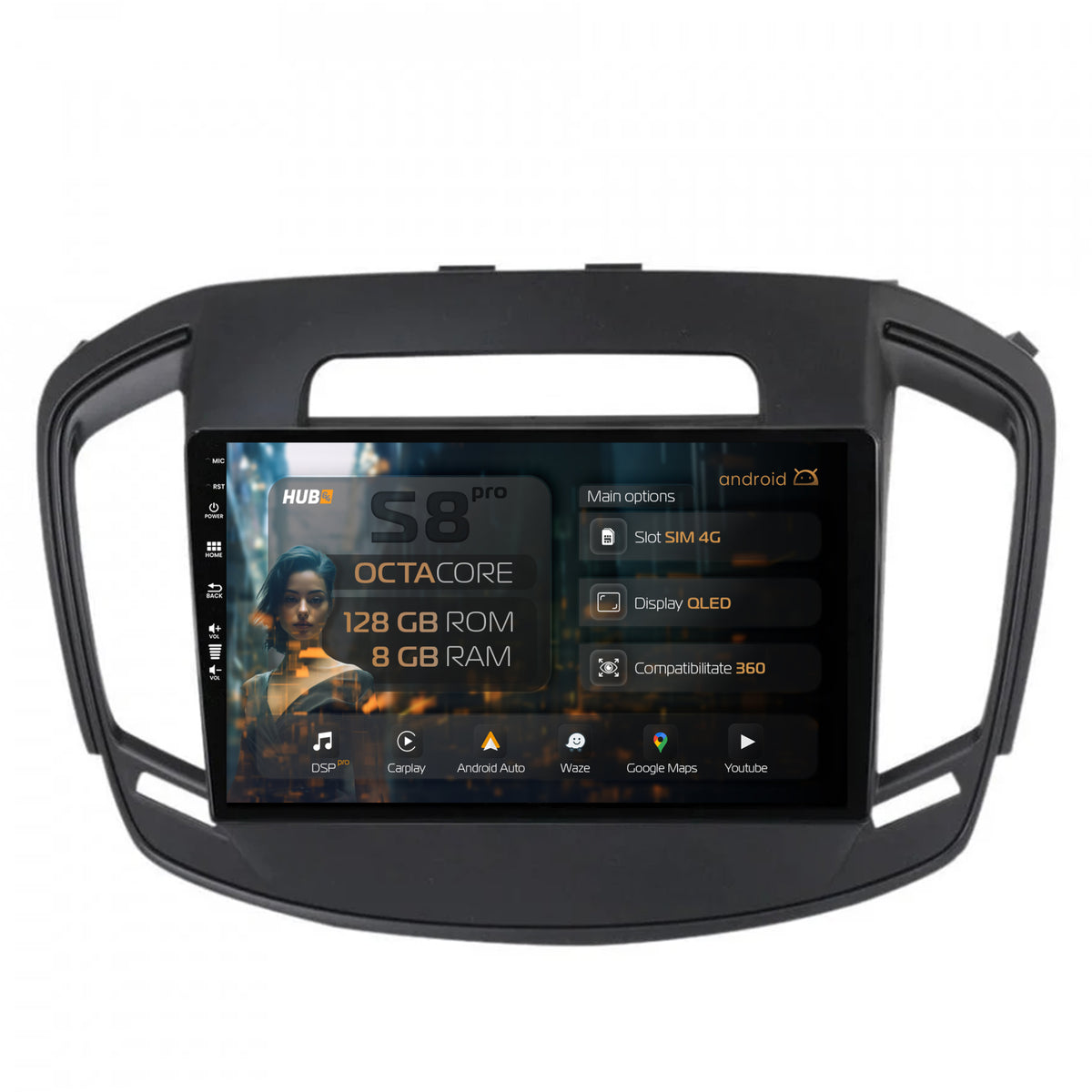Navigatie HUB64 Opel Insignia (2014-2016), 8GB RAM, Android, Octacore, Slot Sim 4G, DSP, GPS, Wi-FI, Carplay, Android Auto, USB, Bluetooth, Waze, Touchscreen, 9 Inch