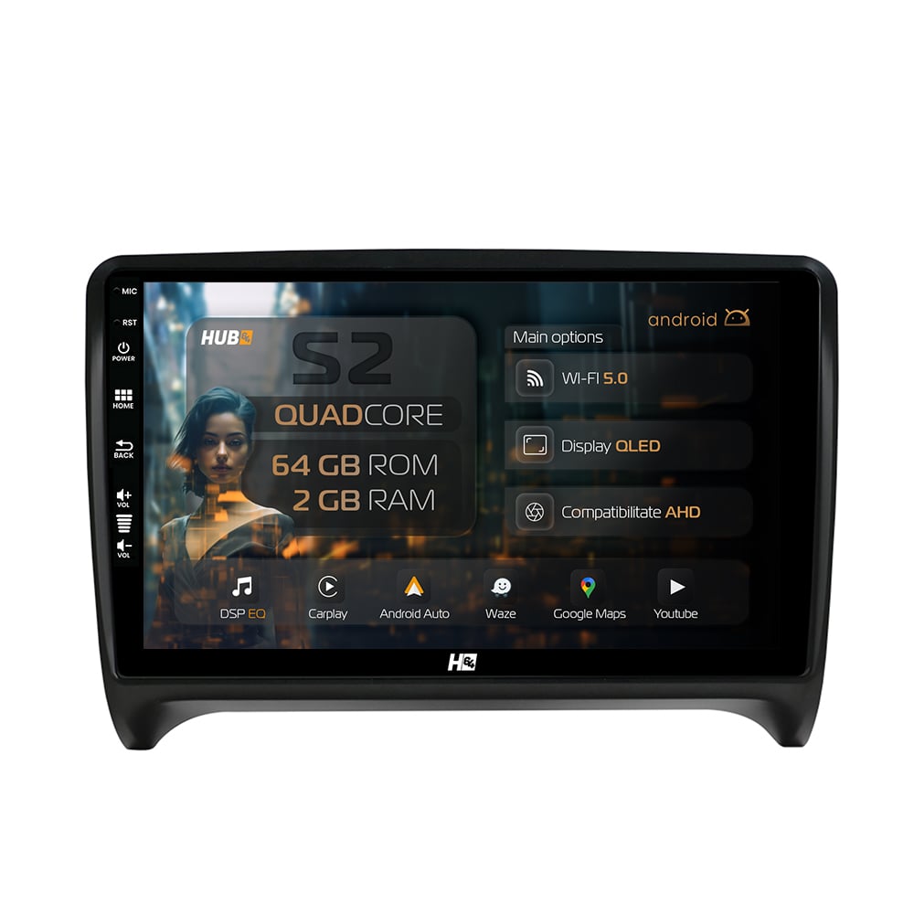 Navigatie HUB64 Audi TT, 2GB RAM, Android, GPS, Wi-FI, Carplay, Android Auto, USB, Bluetooth, Radio, Waze, Touchscreen, 9 inch