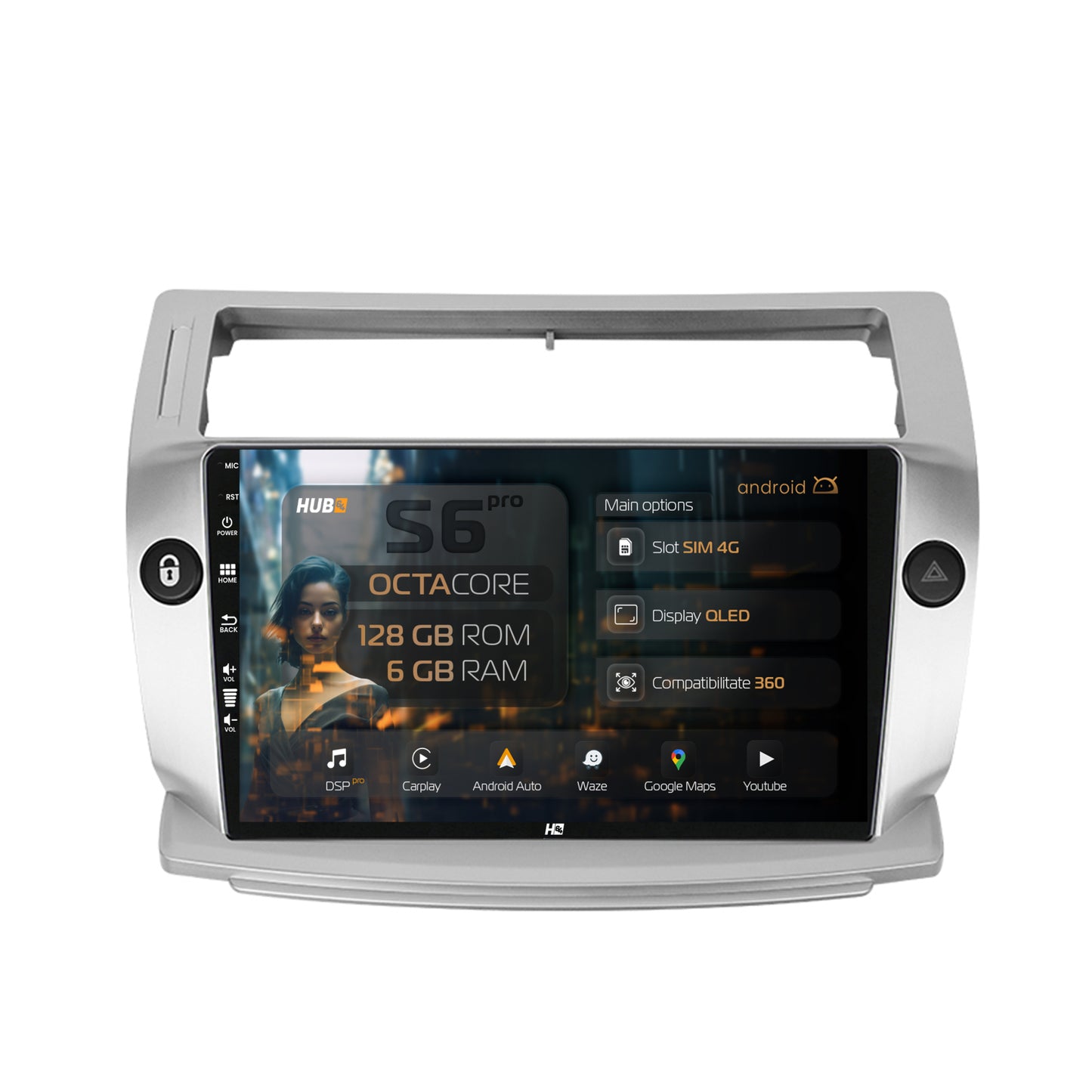 Navigatie HUB64 Citroen C4 (2004-2014), 6GB RAM, Android, Octacore, Slot Sim 4G, DSP, GPS, Wi-FI, Carplay, Android Auto, USB, Bluetooth, Waze, Touchscreen, 9 Inch