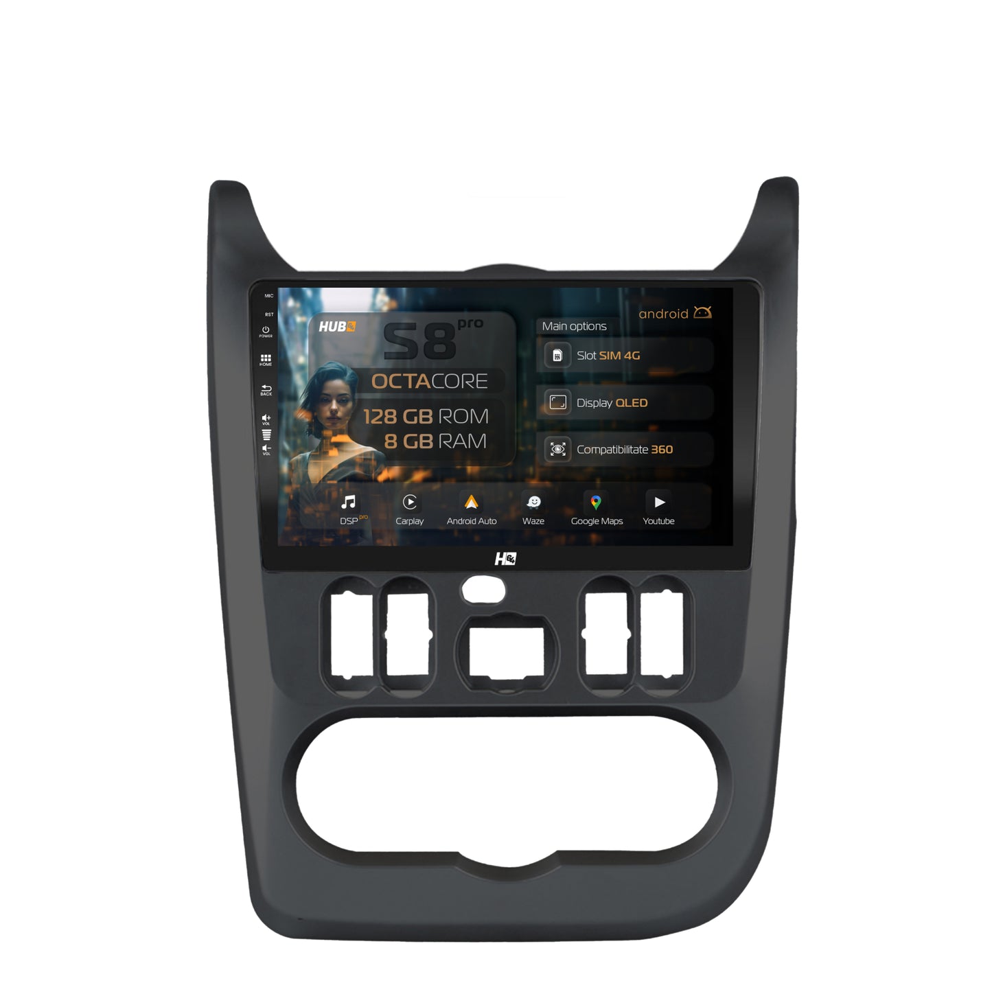 Navigatie HUB64 Dacia Logan, Duster, Sandero (2009-2013), 8GB RAM, Android, Octacore, Slot Sim 4G, DSP, GPS, Wi-FI, Carplay, Android Auto, USB, Bluetooth, Waze, Touchscreen, 9" Inch