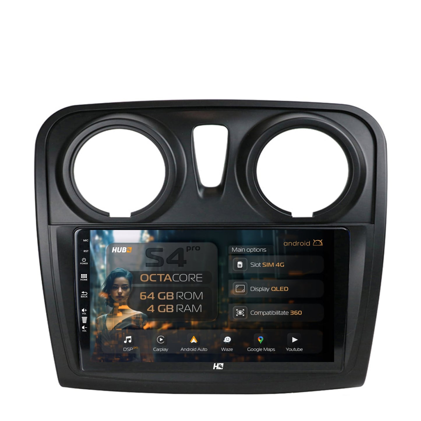 Navigatie HUB64 Dacia Logan / Sandero, 4GB RAM, Android, Octacore, Slot Sim 4G, DSP, GPS, Wi-FI, Carplay, Android Auto, USB, Bluetooth, Waze, Touchscreen, 9 inch