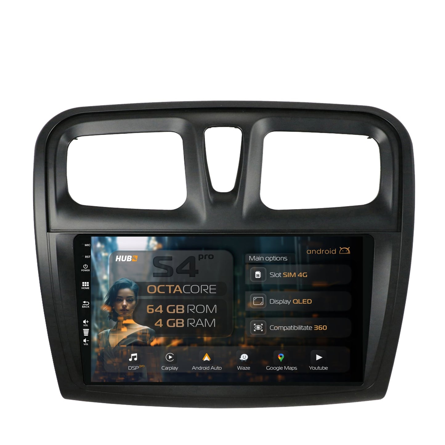 Navigatie HUB64 Dacia Logan / Sandero, 4GB RAM, Android, Octacore, Slot Sim 4G, DSP, GPS, Wi-FI, Carplay, Android Auto, USB, Bluetooth, Waze, Touchscreen, 9 inch