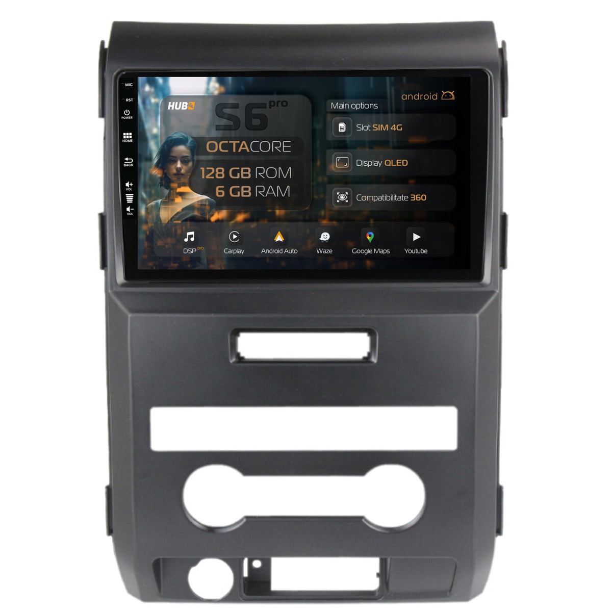 Navigatie HUB64 Ford F150 (2008-2014), 6GB RAM, Android, Octacore, Slot Sim 4G, DSP, GPS, Wi-FI, Carplay, Android Auto, USB, Bluetooth, Waze, Touchscreen, 9 Inch