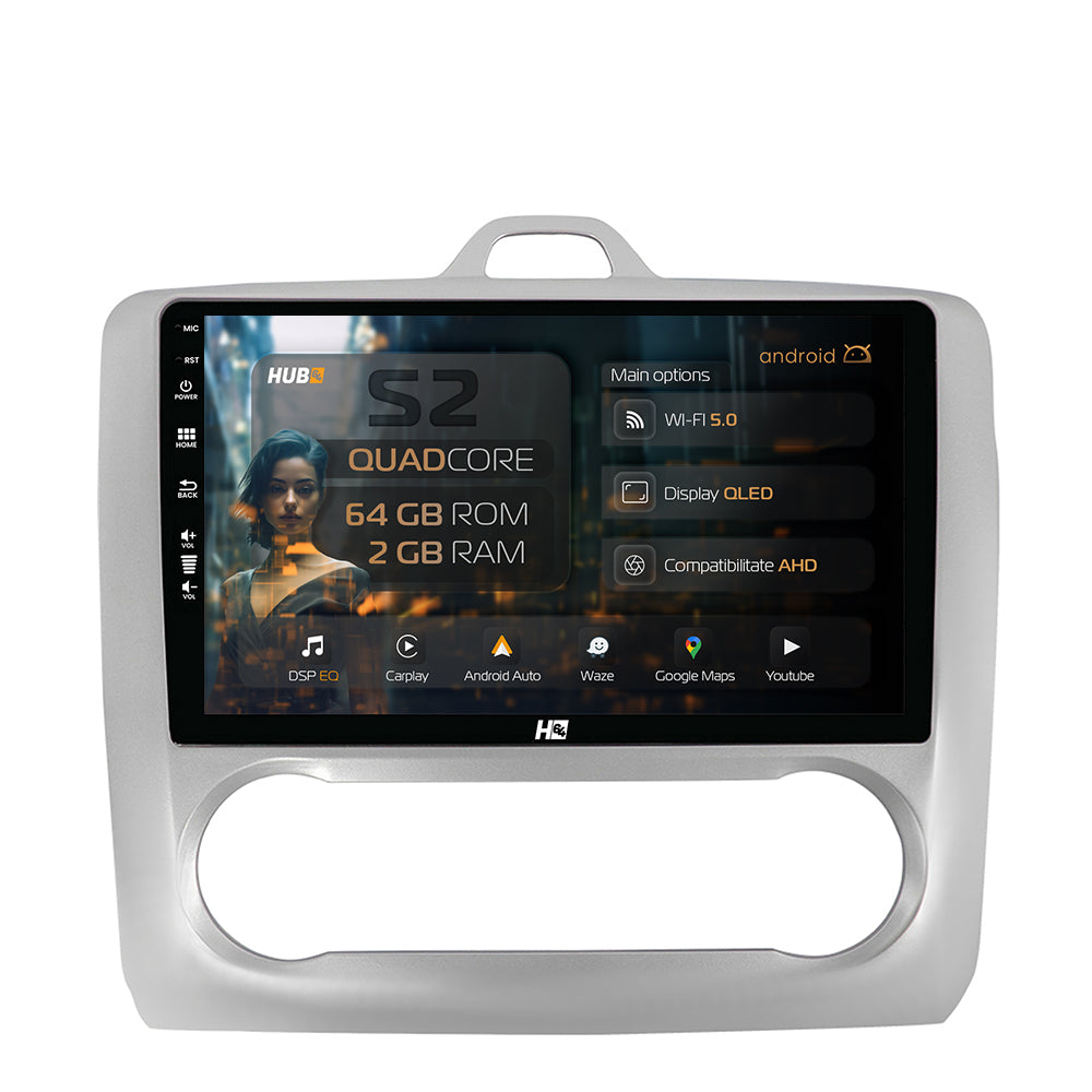 Navigatie HUB64 Ford Focus MK2 (2004-2011), Clima Automata, 2GB RAM, Android, GPS, Wi-FI, Carplay, Android Auto, USB, Bluetooth, Radio, Waze, Touchscreen, 9 inch
