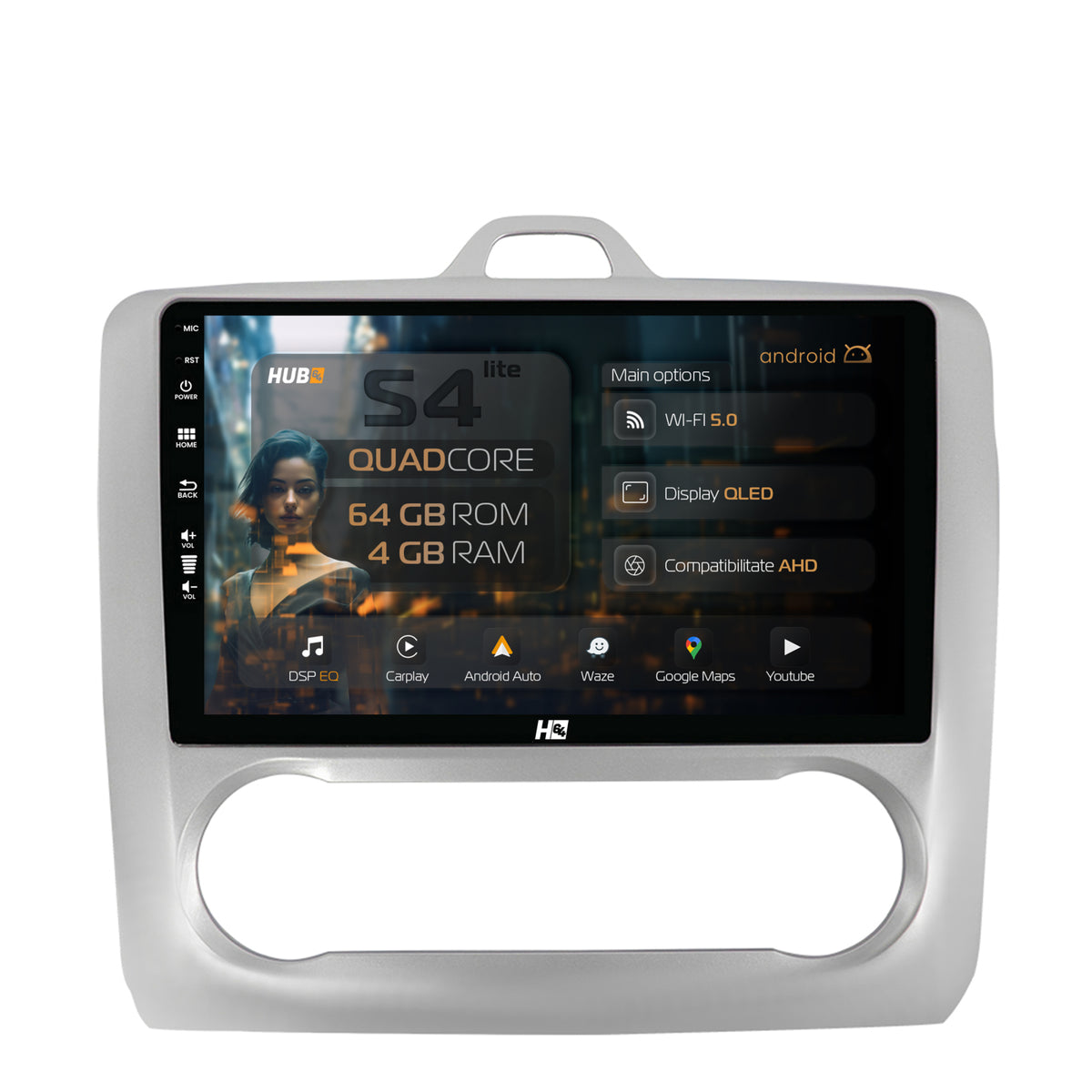 Navigatie HUB64 Ford Focus MK2 (2004-2011) Clima Automata, 4GB RAM, Android, Quadcore, DSP, GPS, Wi-FI, Carplay, Android Auto, USB, Bluetooth, Waze, Touchscreen, 9 inch