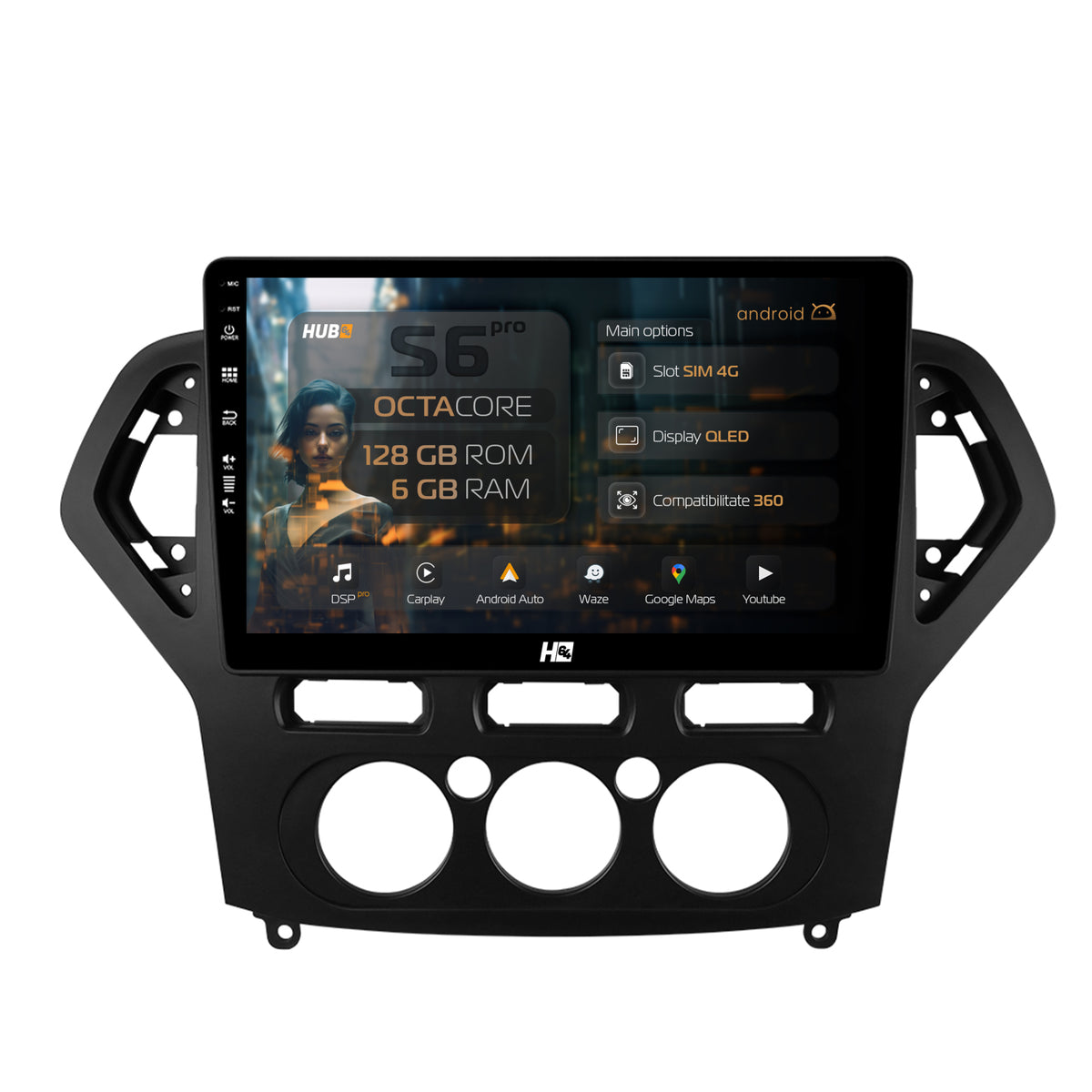 Navigatie HUB64 Ford Mondeo (2007-2010) Clima Manuala, 6GB RAM, Android, Octacore, Slot Sim 4G, DSP, GPS, Wi-FI, Carplay, Android Auto, USB, Bluetooth, Waze, Touchscreen, 10.1 Inch