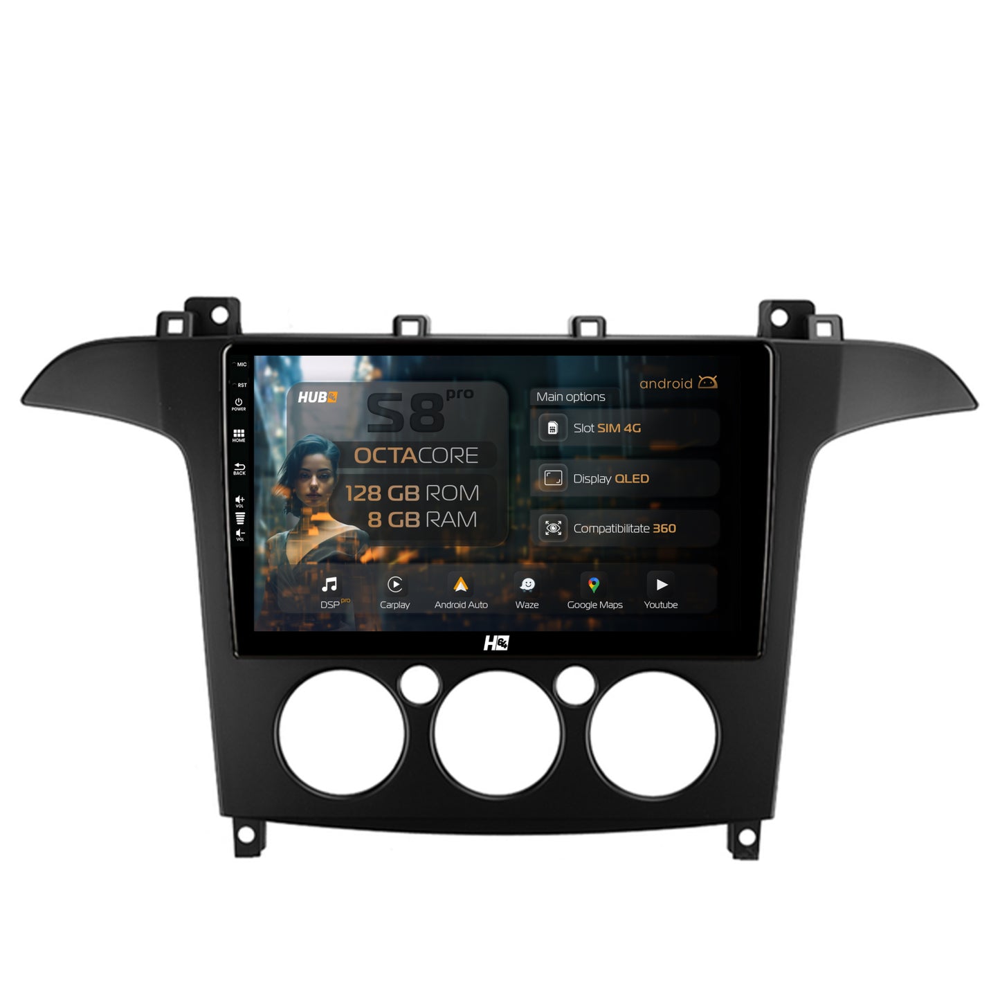 Navigatie HUB64 Ford S-MAX (2006-2015) Clima Manuala, 8GB RAM, Android, Octacore, Slot Sim 4G, DSP, GPS, Wi-FI, Carplay, Android Auto, USB, Bluetooth, Waze, Touchscreen, 9 Inch
