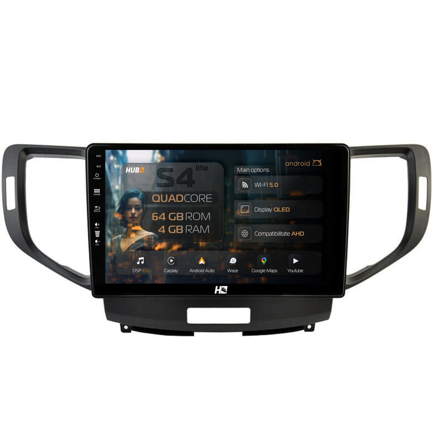 Navigatie HUB64 Honda Accord VIII (2008-2012), 4GB RAM, Android, Quadcore, DSP, GPS, Wi-FI, Carplay, Android Auto, USB, Bluetooth, Waze, Touchscreen, 9 Inch