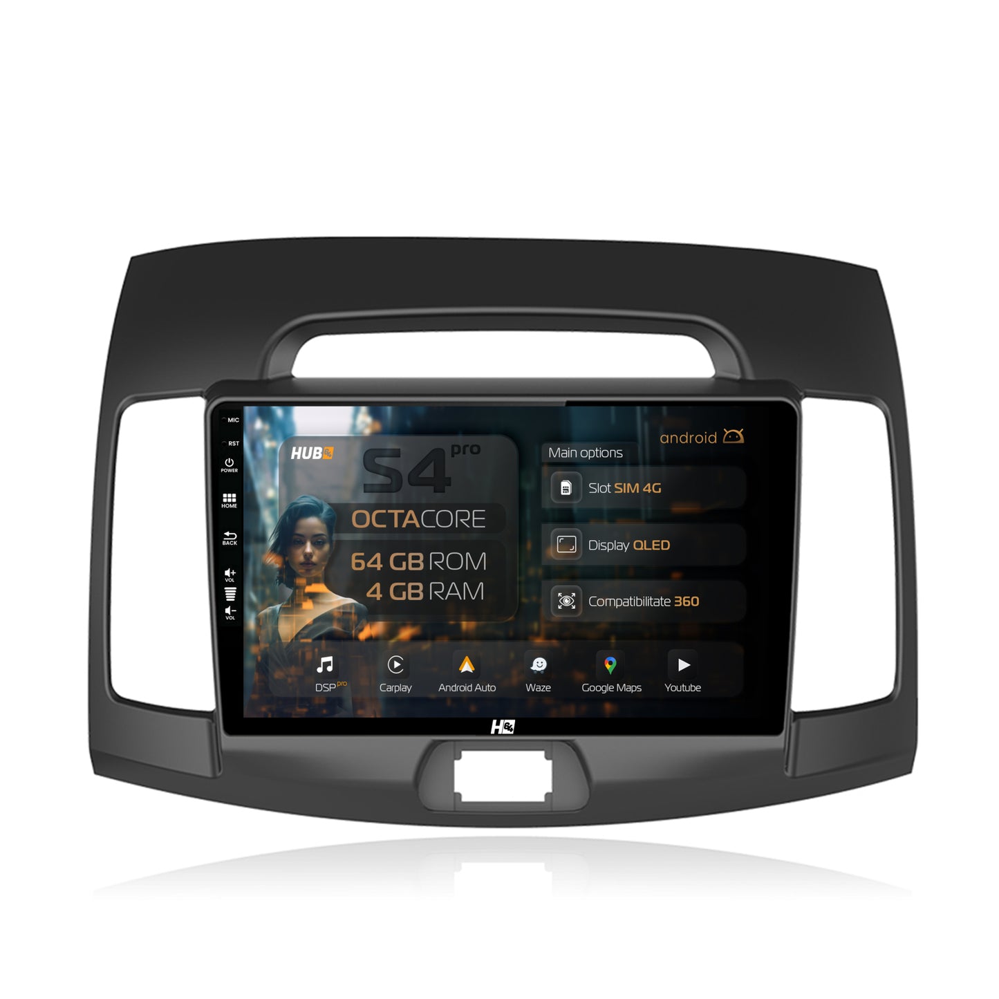 Navigatie HUB64 Hyundai Elantra (2006-2011), 4GB RAM, Android, Octacore, Slot Sim 4G, DSP, GPS, Wi-FI, Carplay, Android Auto, USB, Bluetooth, Waze, Touchscreen, 9 inch