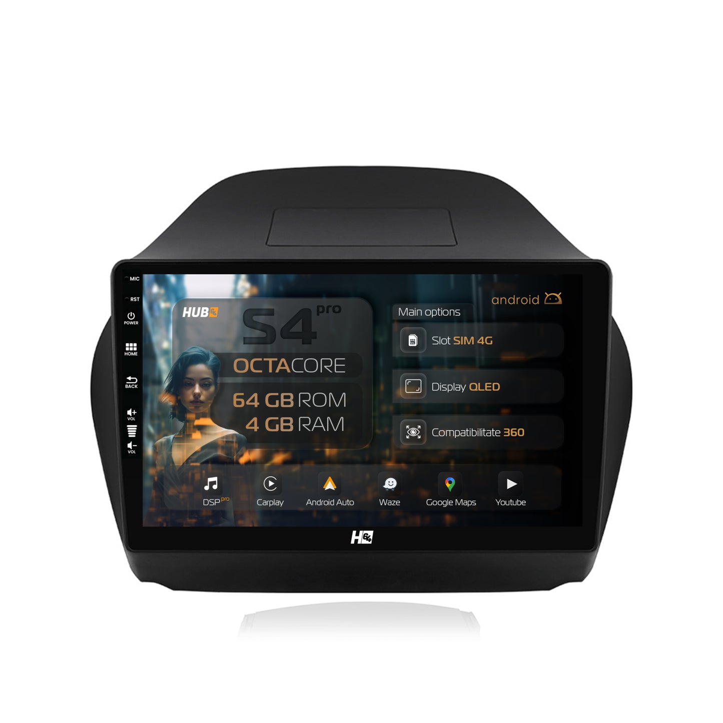 Navigatie HUB64 Hyundai IX35 (2009-2015), 4GB RAM, Android, Octacore, Slot Sim 4G, DSP, GPS, Wi-FI, Carplay, Android Auto, USB, Bluetooth, Waze, Touchscreen, 10.1 Inch