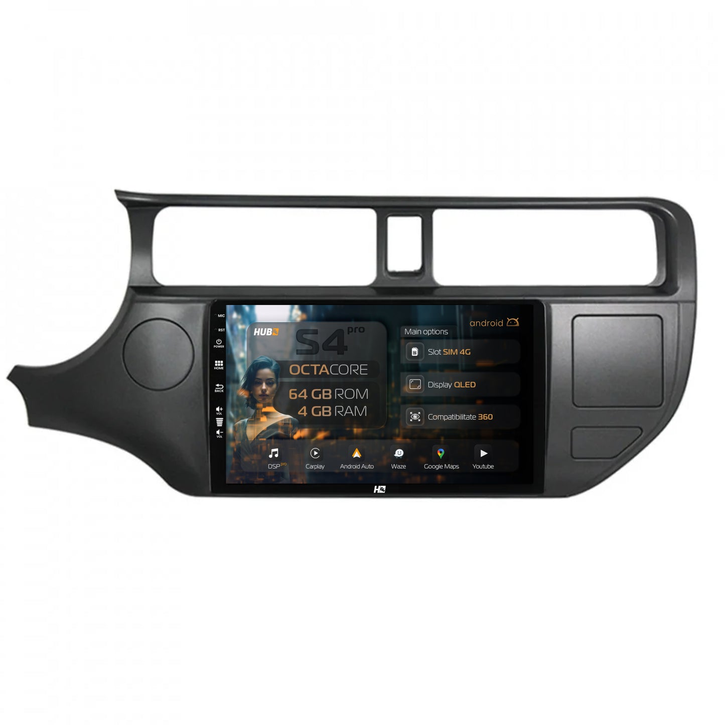 Navigatie HUB64 Kia Rio (2011-2014), 4GB RAM, Android, Octacore, Slot Sim 4G, DSP, GPS, Wi-FI, Carplay, Android Auto, USB, Bluetooth, Waze, Touchscreen, 9 Inch