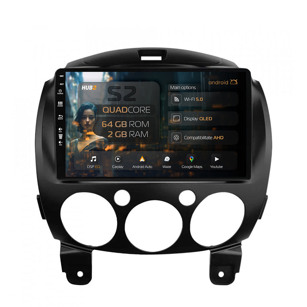 Navigatie HUB64 Mazda 2 (2007-2014), 2GB RAM, Android, GPS, Wi-FI, Carplay, Android Auto, USB, Bluetooth, Radio, Waze, Touchscreen, 9 inch