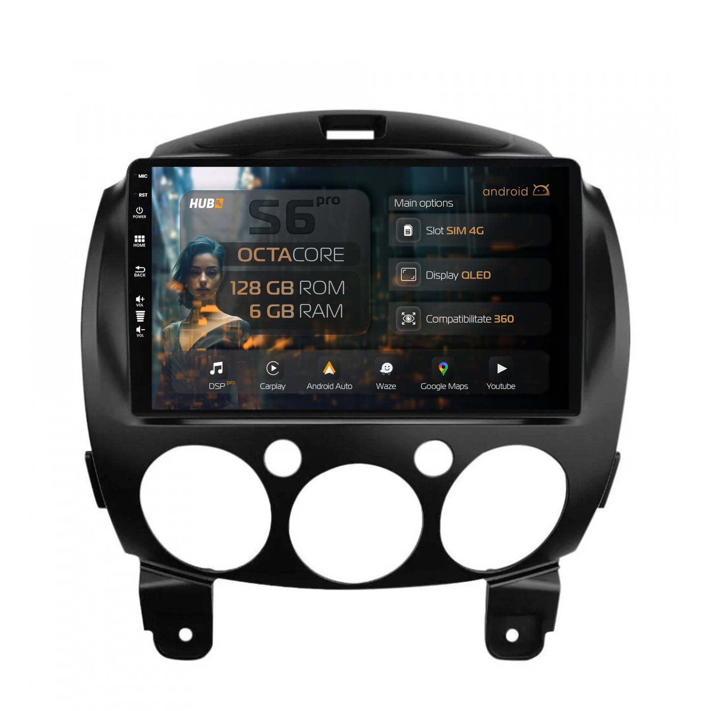 Navigatie HUB64 Mazda 2 (2007-2014), 6GB RAM, Android, Octacore, Slot Sim 4G, DSP, GPS, Wi-FI, Carplay, Android Auto, USB, Bluetooth, Waze, Touchscreen, 9 Inch