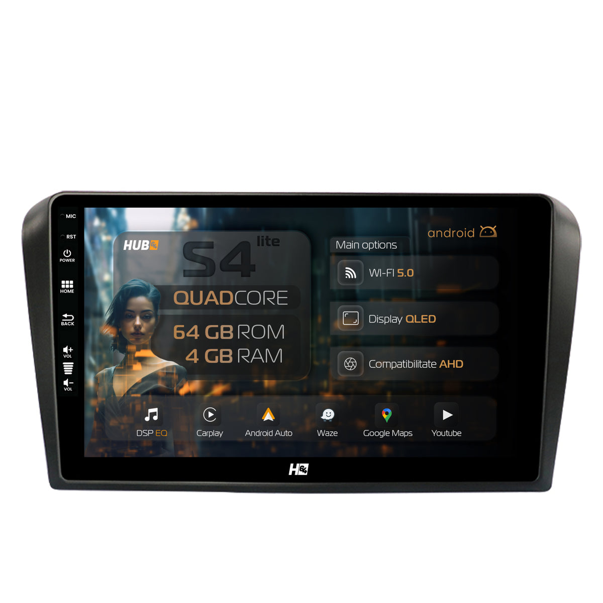Navigatie HUB64 Mazda 3 (2003-2009), 4GB RAM, Android, Quadcore, DSP, GPS, Wi-FI, Carplay, Android Auto, USB, Bluetooth, Waze, Touchscreen, 9 inch