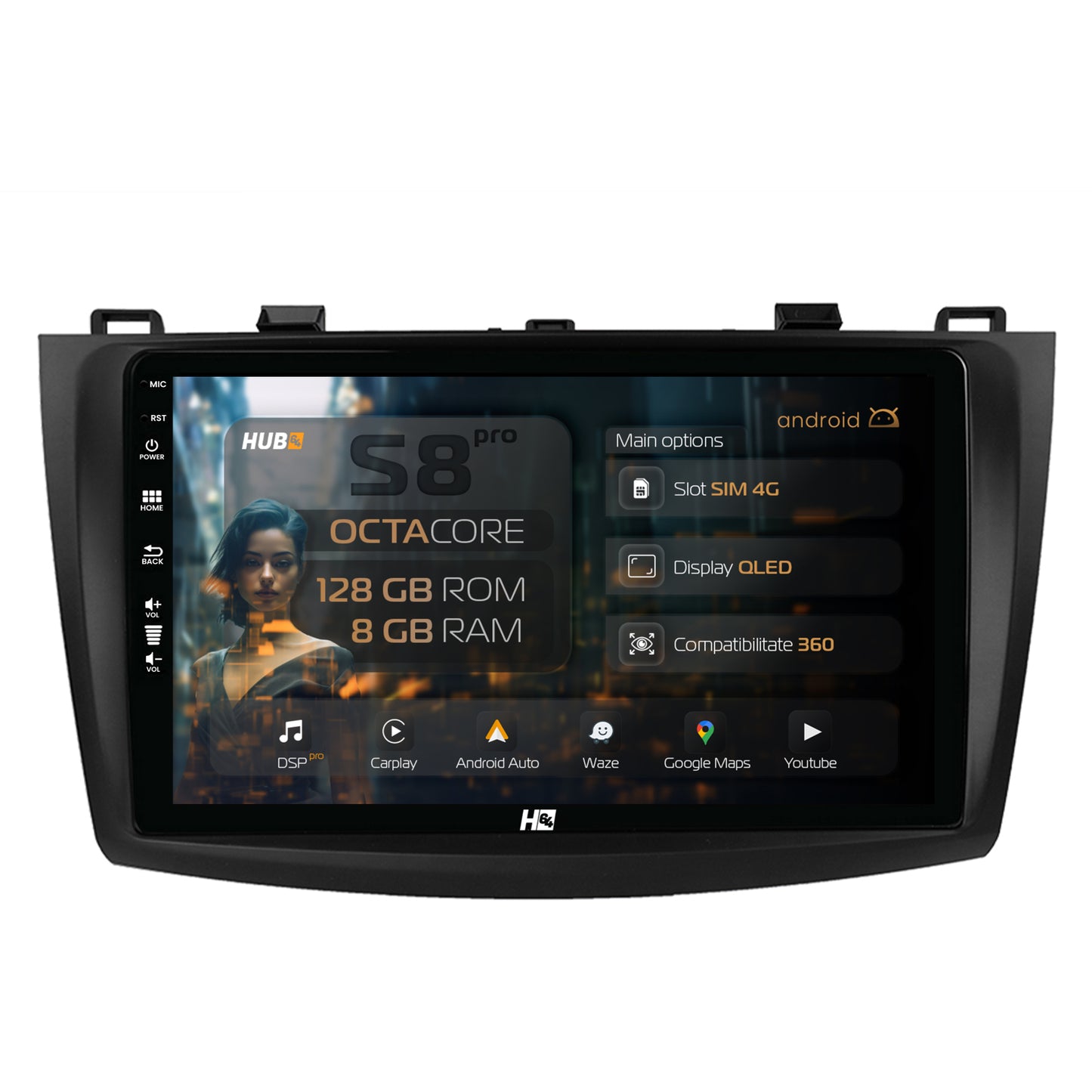 Navigatie HUB64 Mazda 3 (2009-2013), 8GB RAM, Android, Octacore, Slot Sim 4G, DSP, GPS, Wi-FI, Carplay, Android Auto, USB, Bluetooth, Waze, Touchscreen, 9 Inch