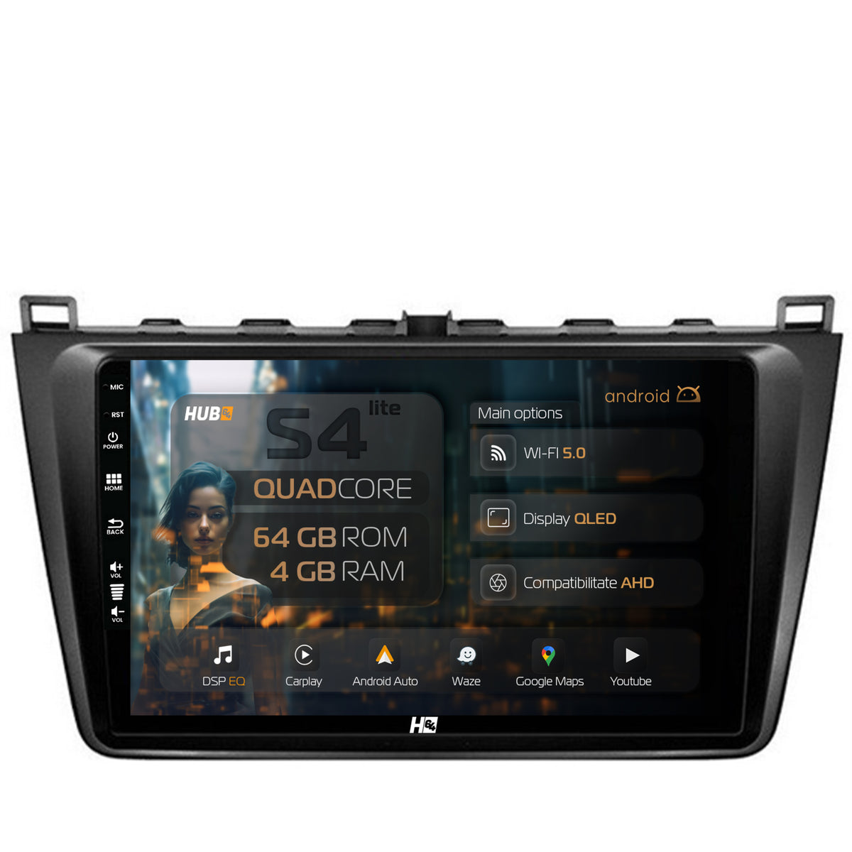 Navigatie HUB64 Mazda 6 (2008-2013), 4GB RAM, Android, Quadcore, DSP, GPS, Wi-FI, Carplay, Android Auto, USB, Bluetooth, Waze, Touchscreen, 9 inch