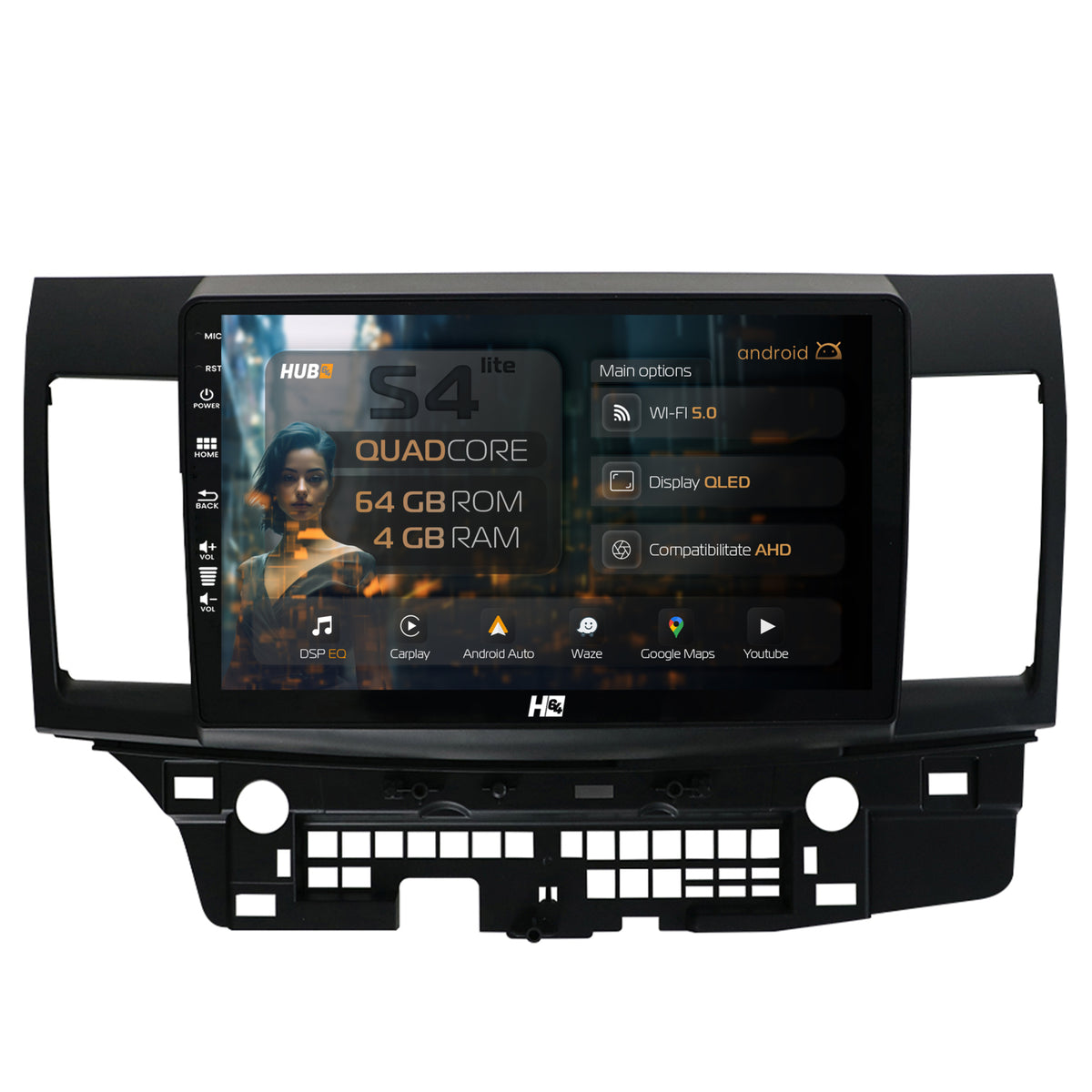 Navigatie HUB64 Mitsubishi Lancer (2007-2016), 4GB RAM, Android, Quadcore, DSP, GPS, Wi-FI, Carplay, Android Auto, USB, Bluetooth, Waze, Touchscreen, 10.1 Inch