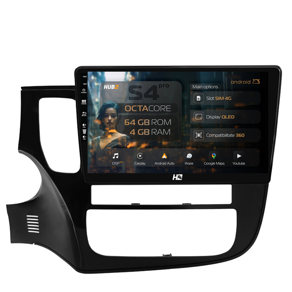 Navigatie HUB64 Mitsubishi Outlander (2013-2020), 4GB RAM, Android, Octacore, Slot Sim 4G, DSP, GPS, Wi-FI, Carplay, Android Auto, USB, Bluetooth, Waze, Touchscreen, 10.1 Inch