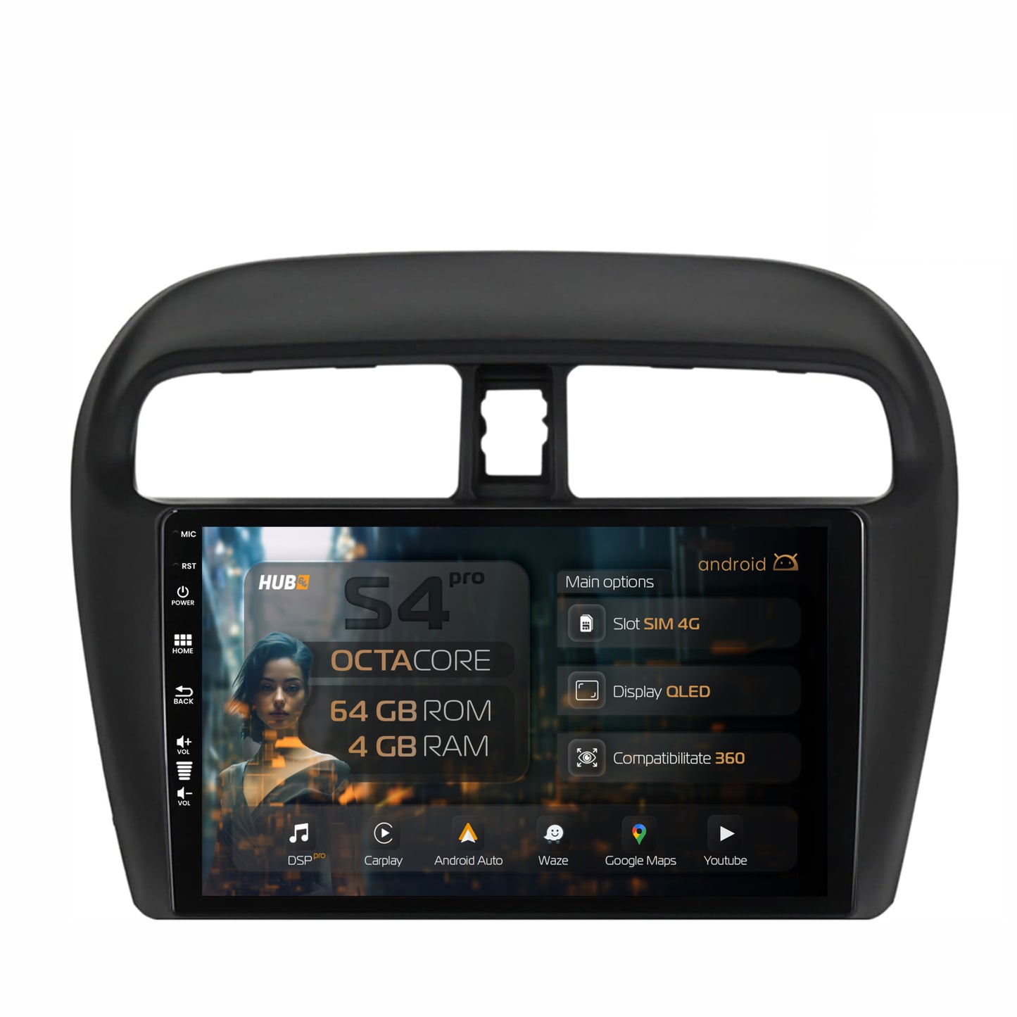 Navigatie HUB64 Mitsubishi Space Star / Mirage / Attrage, 4GB RAM, Android, Octacore, Slot Sim 4G, DSP, GPS, Wi-FI, Carplay, Android Auto, USB, Bluetooth, Waze, Touchscreen, 9 Inch