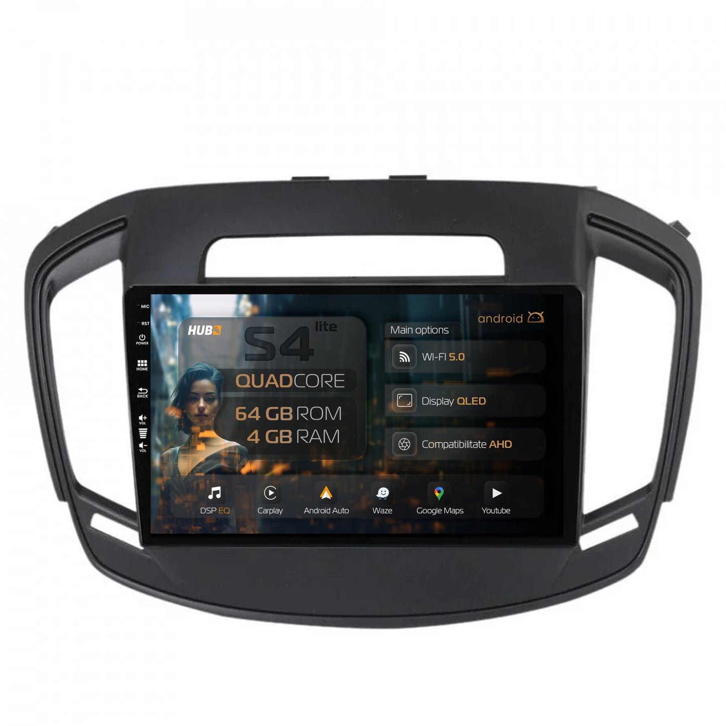 Navigatie HUB64 Opel Insignia (2014-2016), 4GB RAM, Android, Quadcore, DSP, GPS, Wi-FI, Carplay, Android Auto, USB, Bluetooth, Waze, Touchscreen, 9 inch