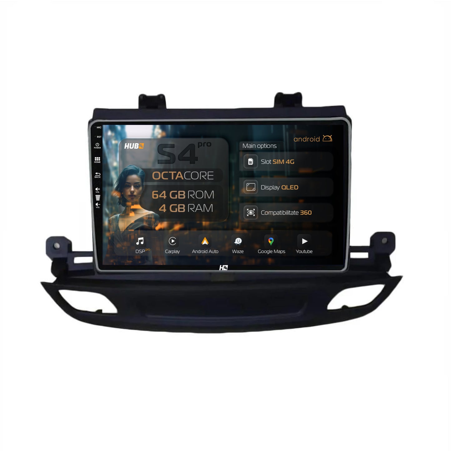 Navigatie HUB64 Opel Insignia (2017+), 4GB RAM, Android, Octacore, Slot Sim 4G, DSP, GPS, Wi-FI, Carplay, Android Auto, USB, Bluetooth, Waze, Touchscreen, 9 Inch