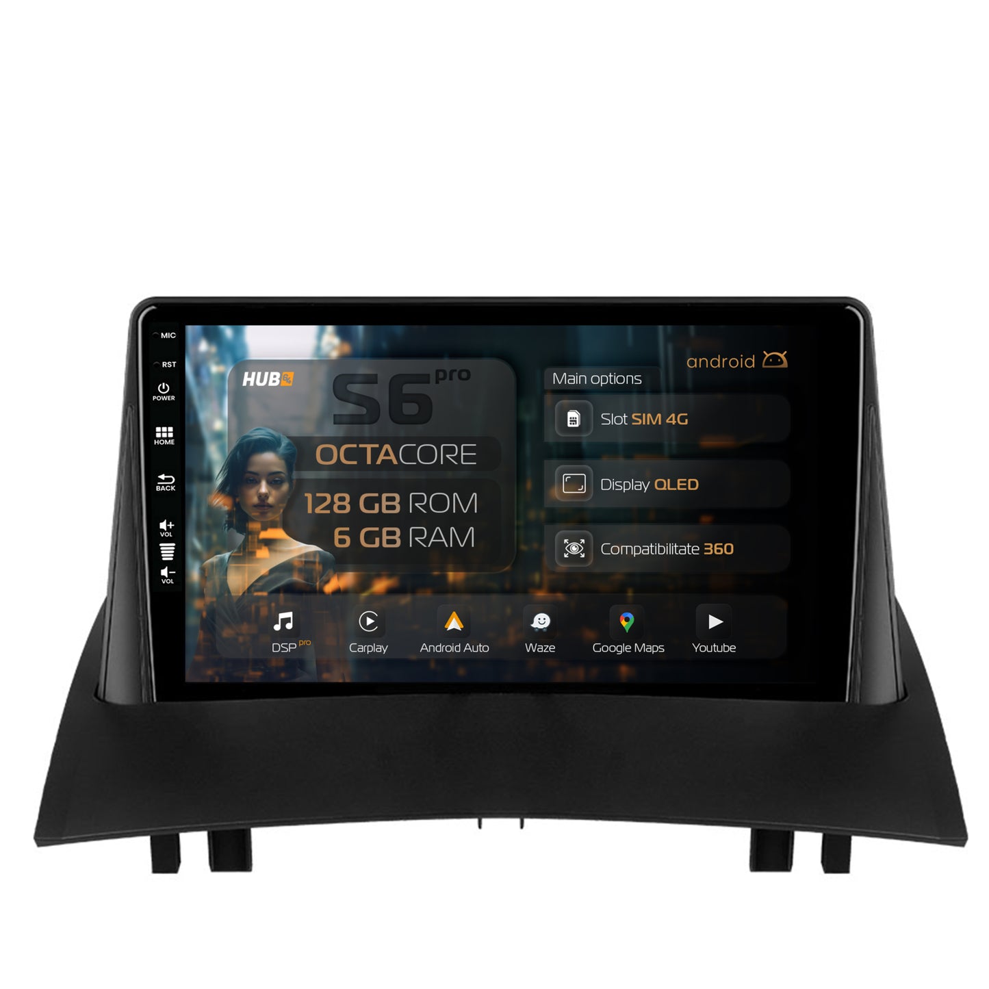 Navigatie HUB64 Renault Megane 2 (2002-2009), 6GB RAM, Android, Octacore, Slot Sim 4G, DSP, GPS, Wi-FI, Carplay, Android Auto, USB, Bluetooth, Waze, Touchscreen, 9 Inch