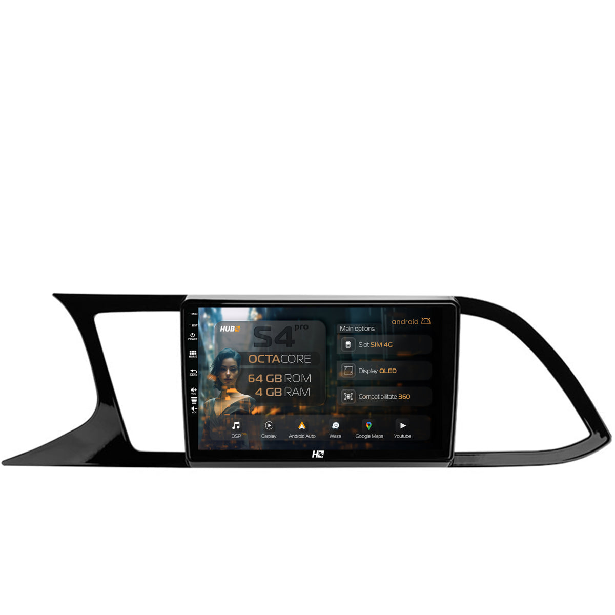 Navigatie HUB64 Seat Leon 3 (2014-2020), 4GB RAM, Android, Octacore, Slot Sim 4G, DSP, GPS, Wi-FI, Carplay, Android Auto, USB, Bluetooth, Waze, Touchscreen, 9 inch