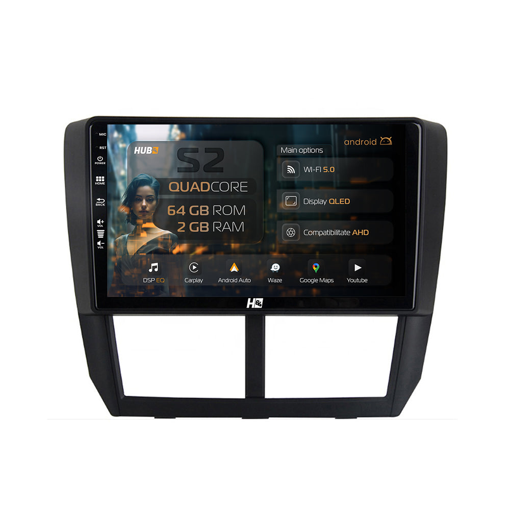 Navigatie HUB64 Subaru Forester (2007-2013), 2GB RAM, Android, GPS, Wi-FI, Carplay, Android Auto, USB, Bluetooth, Radio, Waze, Touchscreen, 9 inch