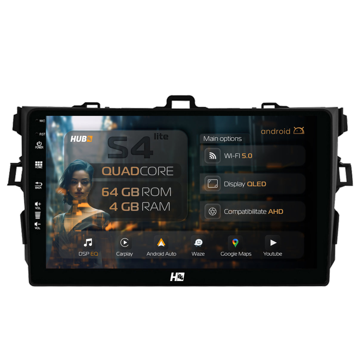 Navigatie HUB64 Toyota Corolla (2007-2013), 4GB RAM, Android, Quadcore, DSP, GPS, Wi-FI, Carplay, Android Auto, USB, Bluetooth, Waze, Touchscreen, 9 inch