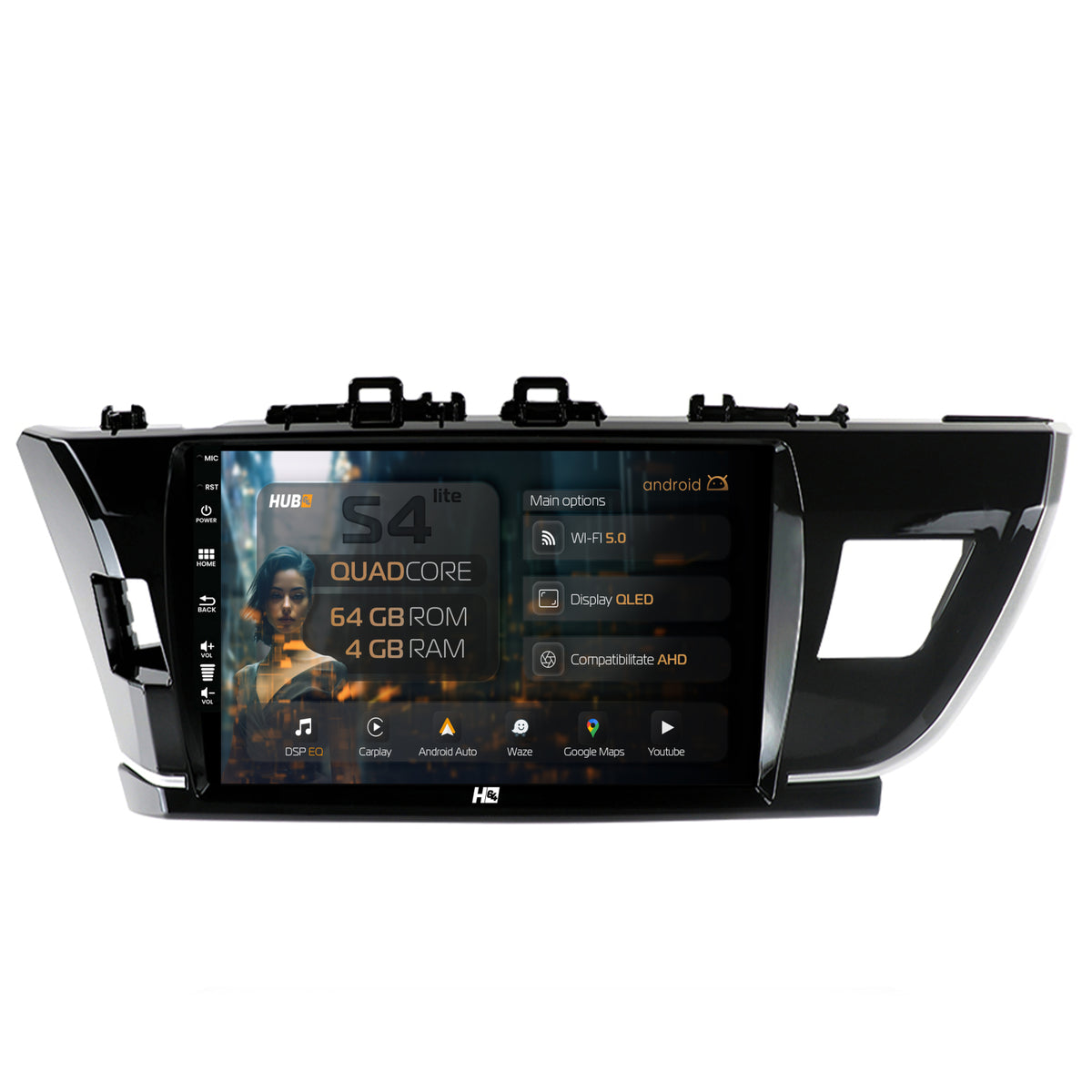 Navigatie HUB64 Toyota Corolla (2012-2016), 4GB RAM, Android, Quadcore, DSP, GPS, Wi-FI, Carplay, Android Auto, USB, Bluetooth, Waze, Touchscreen, 10.1 Inch