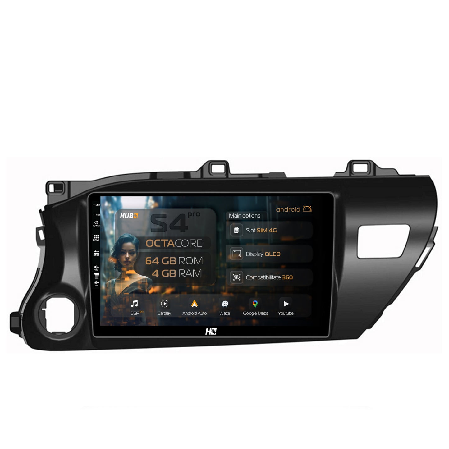 Navigatie HUB64 Toyota Hilux (2015+), 4GB RAM, Android, Octacore, Slot Sim 4G, DSP, GPS, Wi-FI, Carplay, Android Auto, USB, Bluetooth, Waze, Touchscreen, 10.1 inch