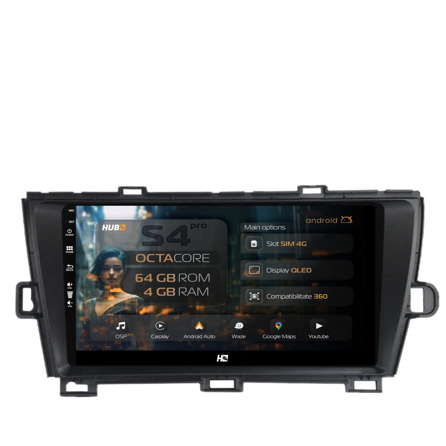 Navigatie HUB64 Toyota Prius (2009-2014), 4GB RAM, Android, Octacore, Slot Sim 4G, DSP, GPS, Wi-FI, Carplay, Android Auto, USB, Bluetooth, Waze, Touchscreen, 9 Inch