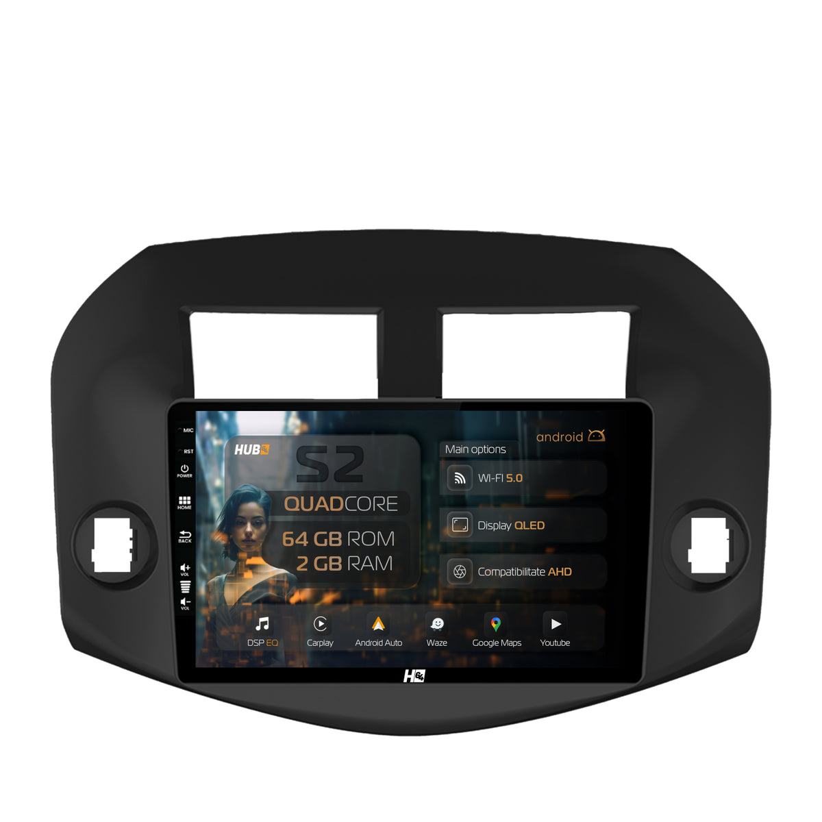 Navigatie HUB64 Toyota RAV4 (2005-2013), 2GB RAM, Android, GPS, Wi-FI, Carplay, Android Auto, USB, Bluetooth, Radio, Waze, Touchscreen, 10.1 inch